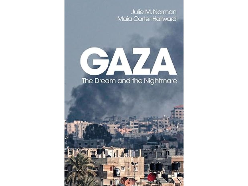 Gaza: The Dream and the Nightmare