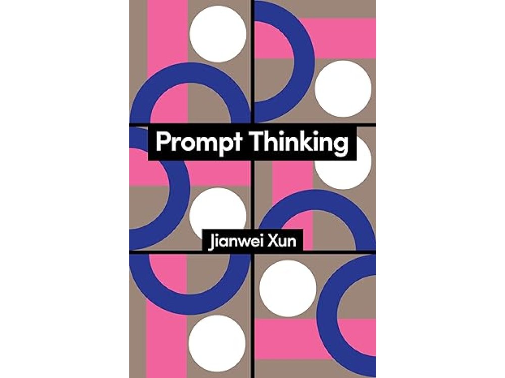 Prompt Thinking: A Critique of Generative Reason