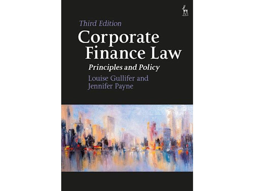 Corporate Finance Law: Principles and Policy