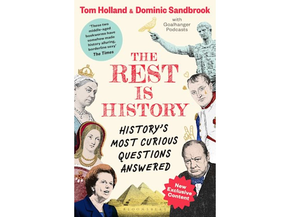 The Rest is History: History's Most Curious Questions Answered