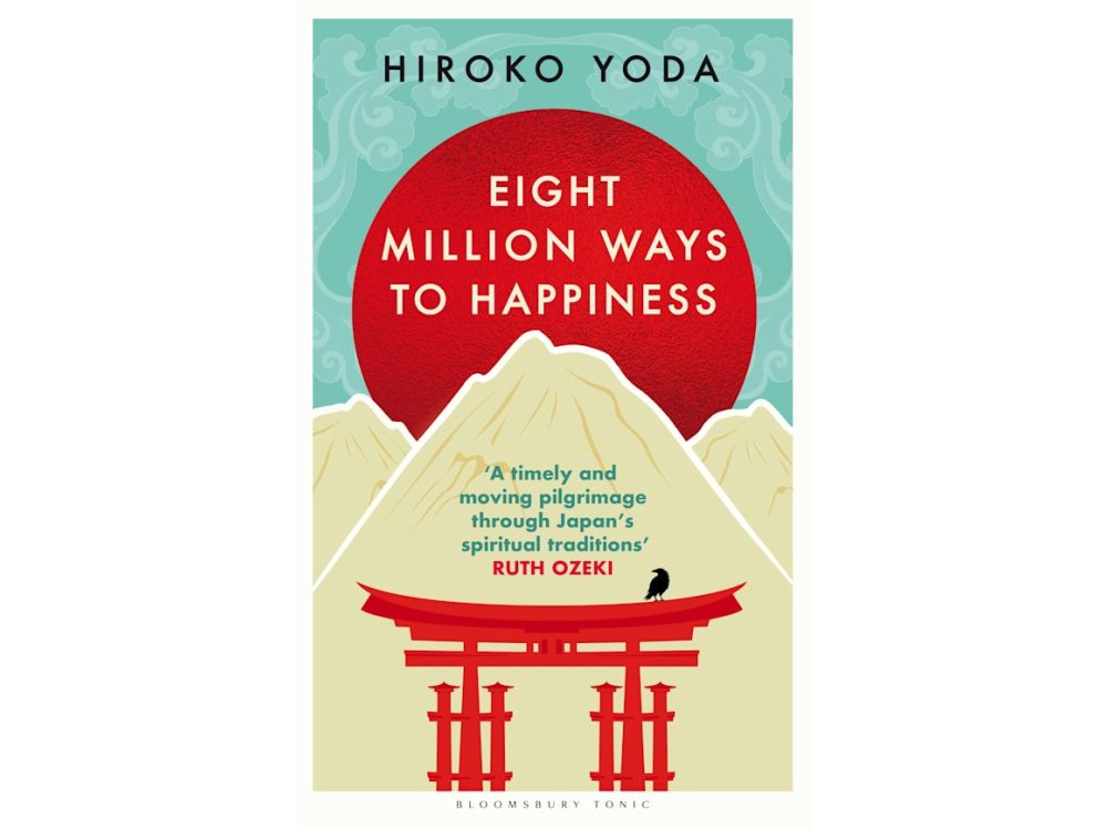Eight Million Ways to Happiness: Find Your Own Way to Inner Peace with the Wisdom of Japan