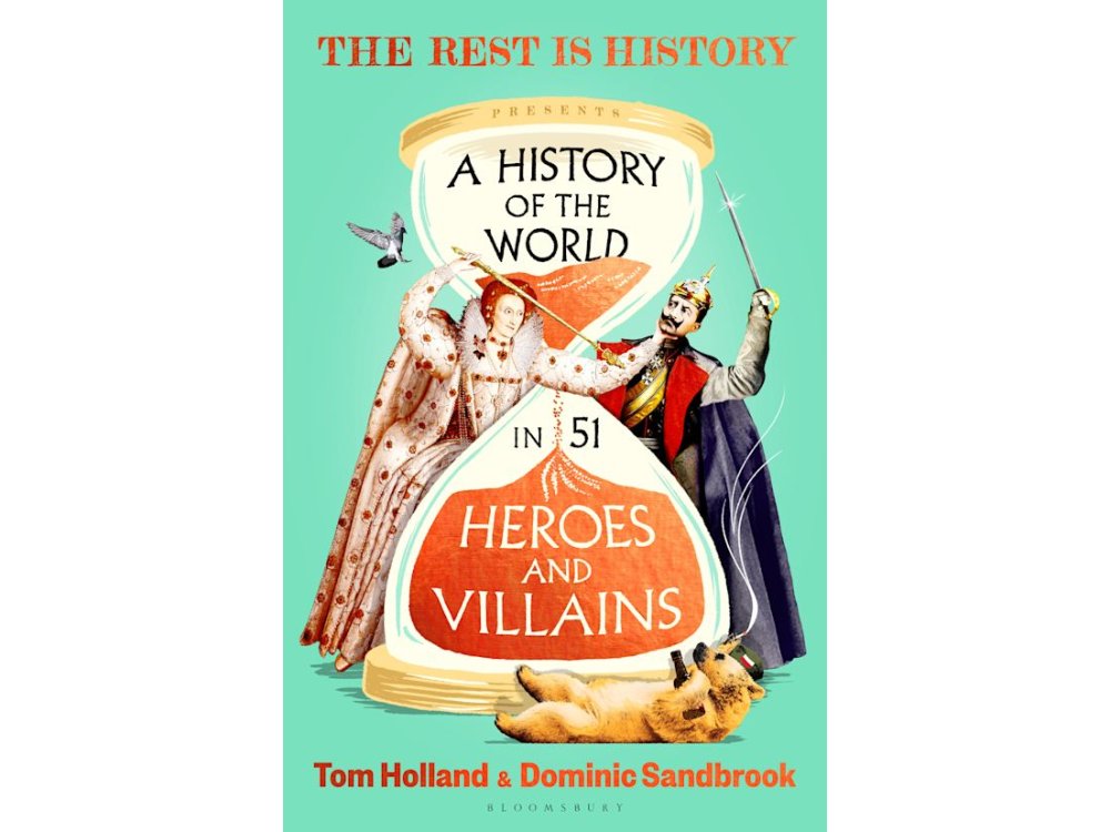 A History of the World in 51 Heroes and Villains