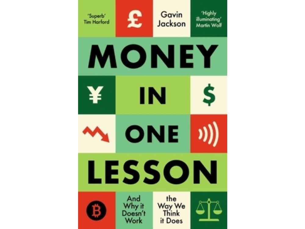 Money in One Lesson: How it Works and Why