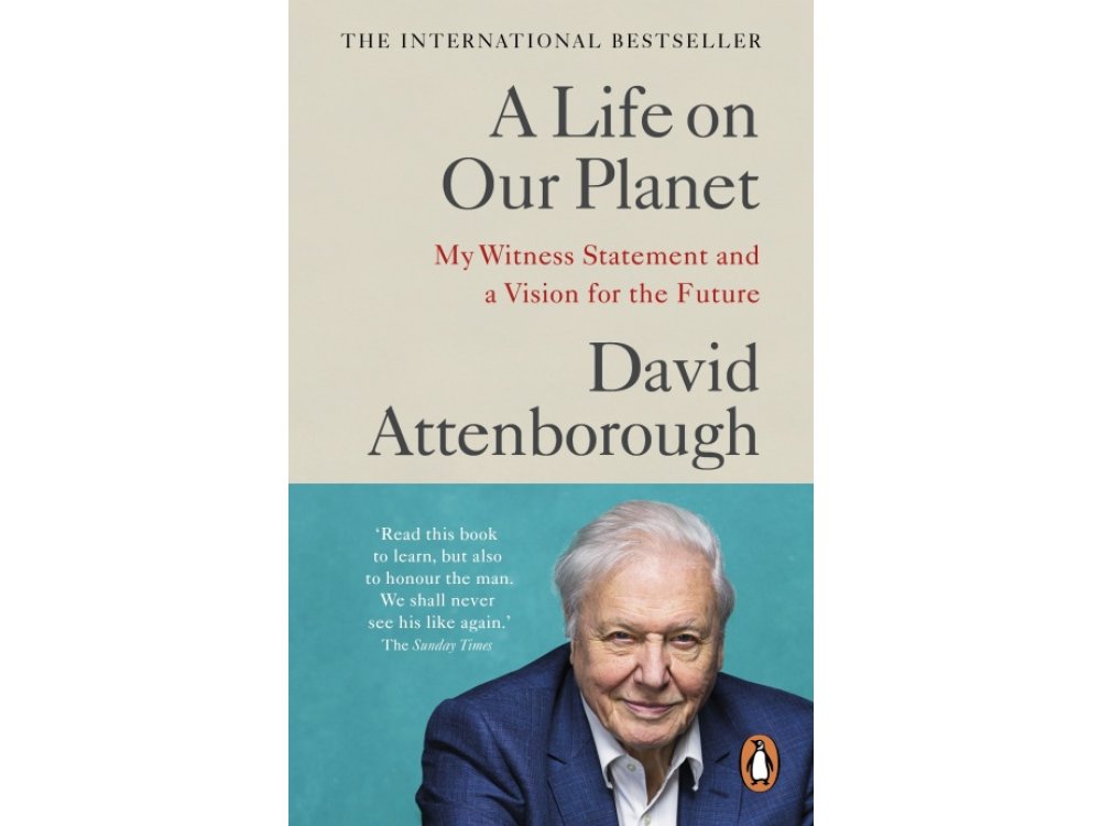 Life on Our Planet: My Witness Statement and Vision for the Future
