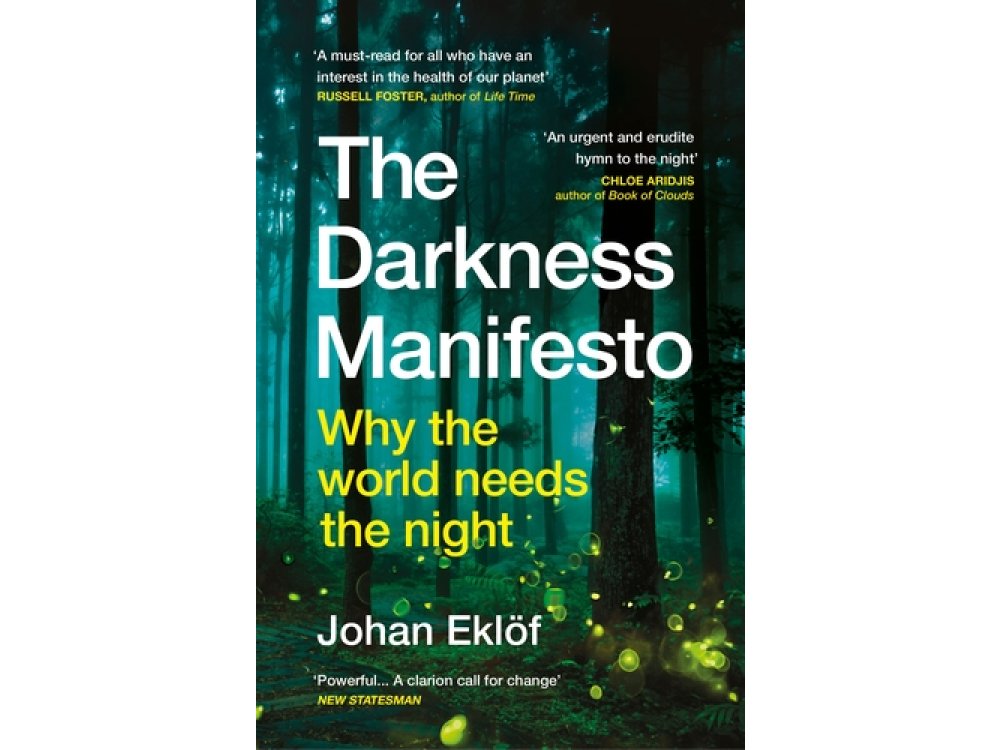 The Darkness Manifesto: Why the World Needs the Night