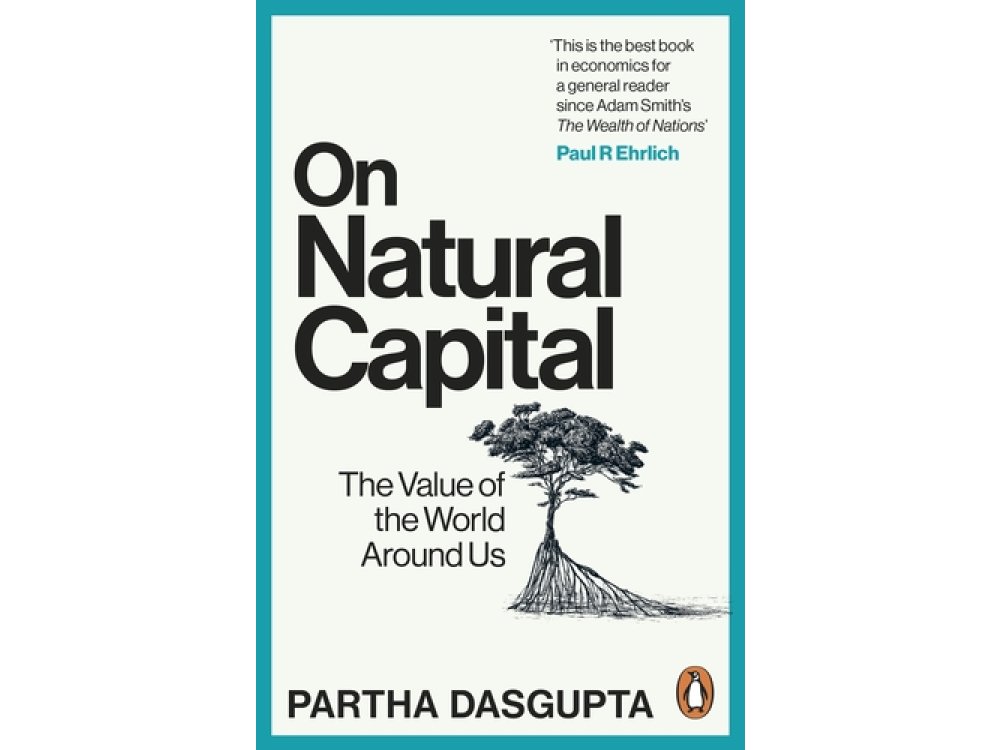 On Natural Capital: The Value of the World Around Us