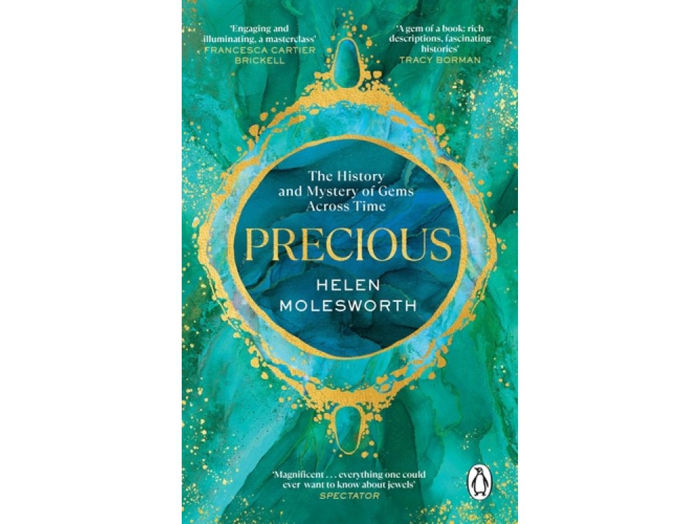 Precious: The History and Mystery of Gems Across Time