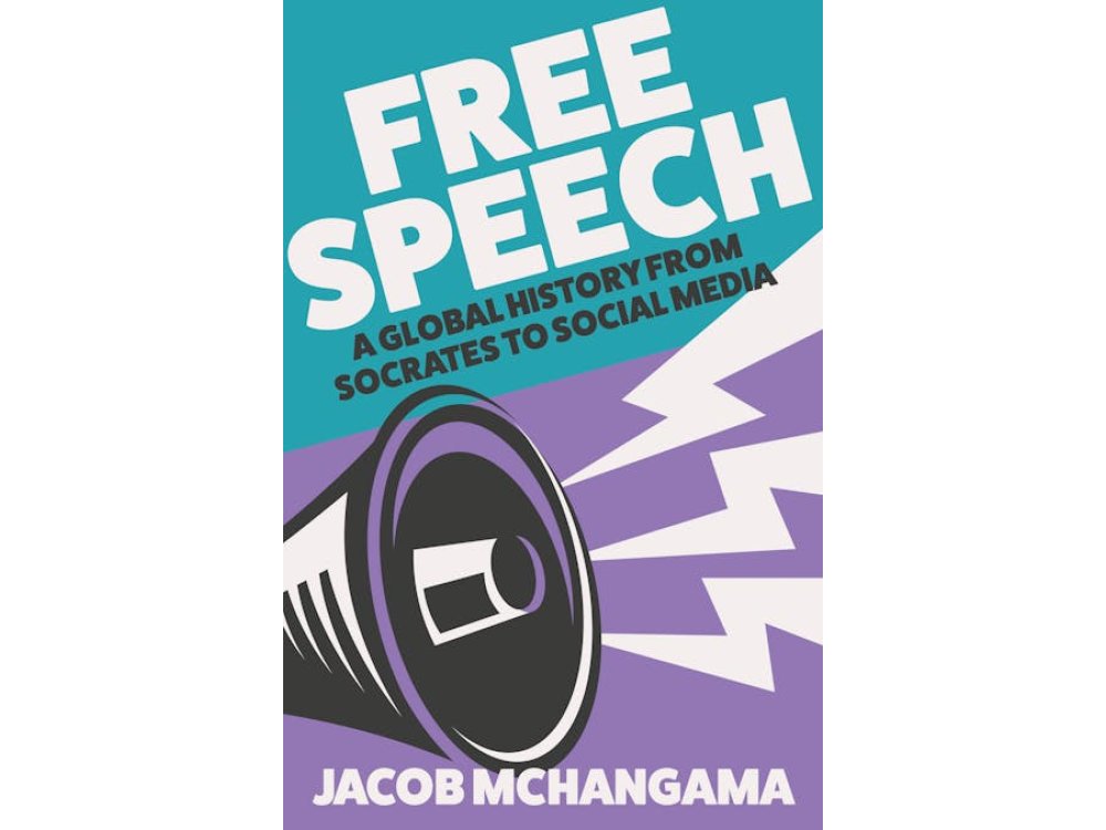 Free Speech: A Global History from Socrates to Social Media