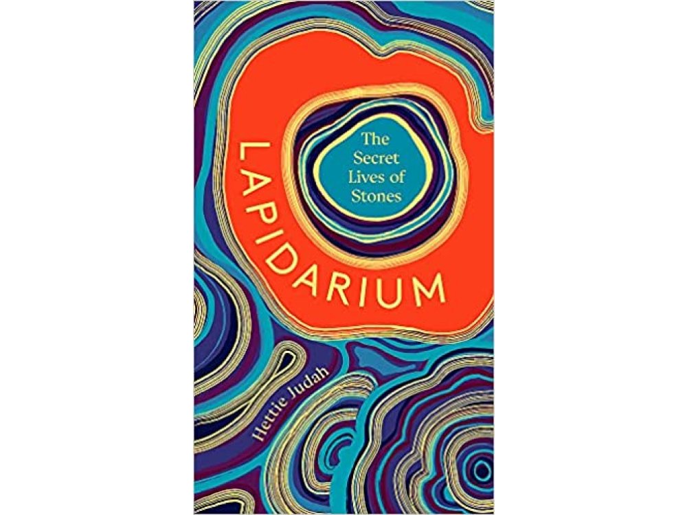 Lapidarium: The Secret Lives of Stones