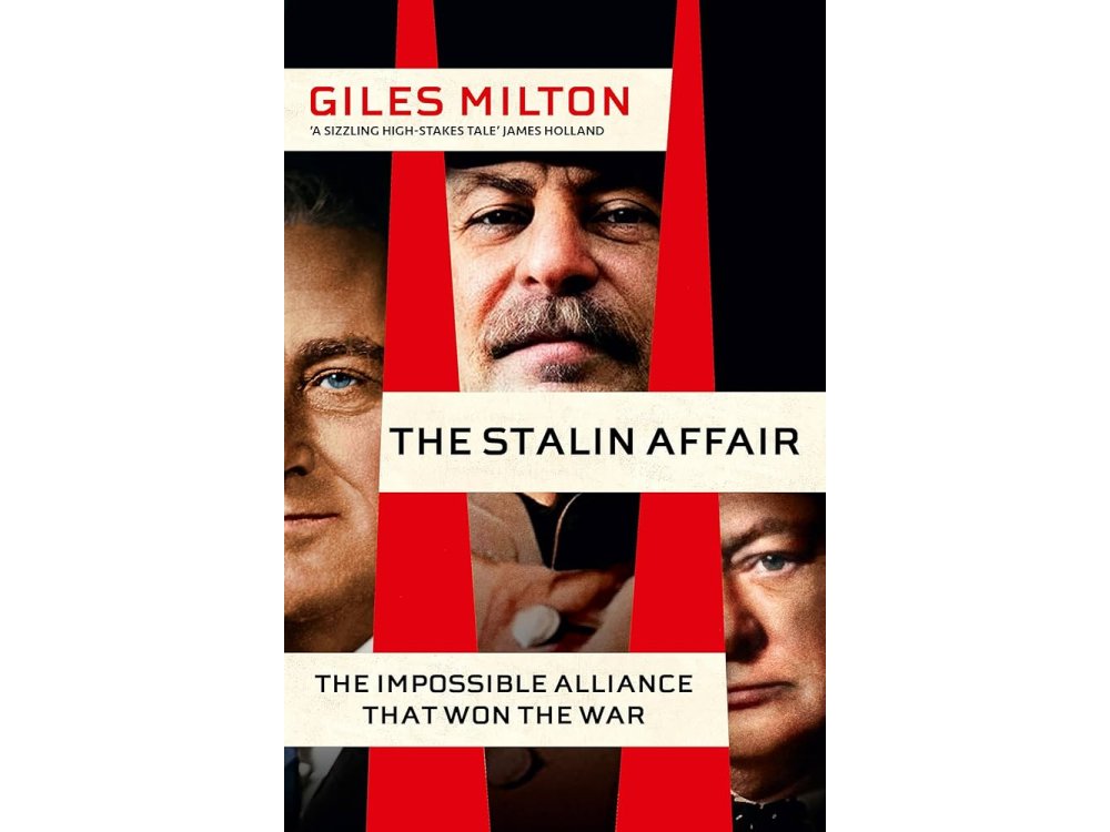 The Stalin Affair: The Impossible Alliance that Won the War