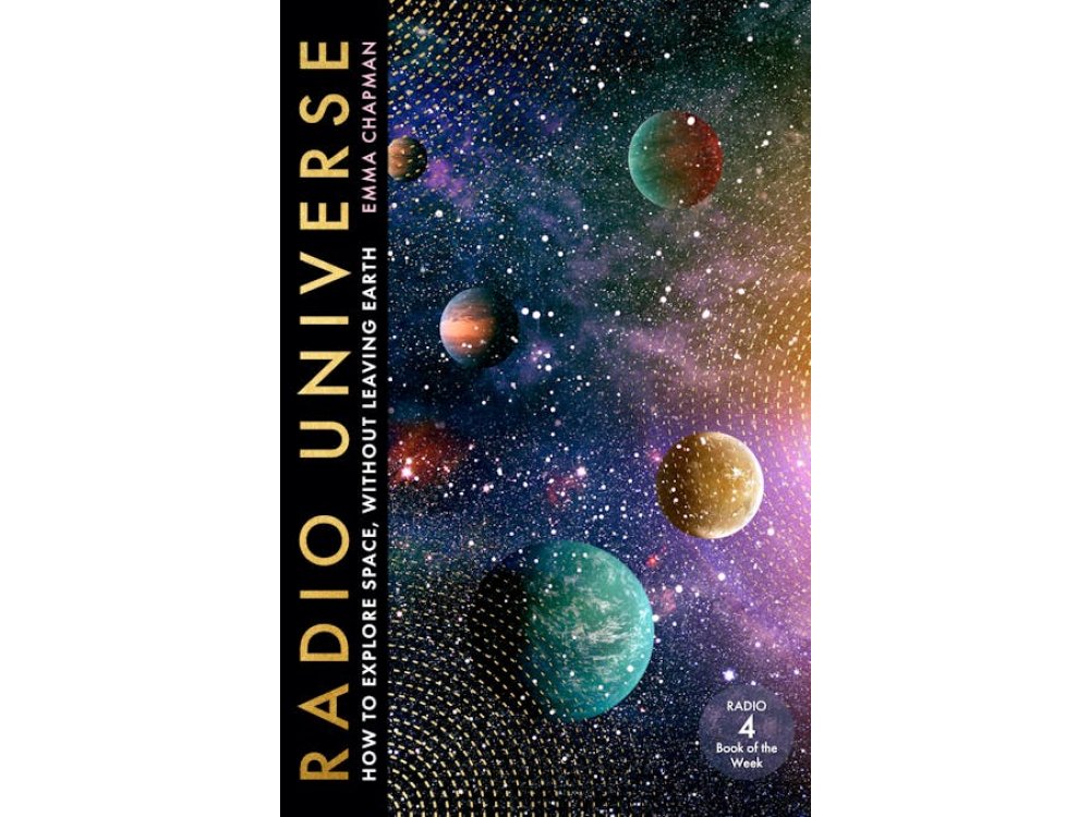 Radio Universe: How to Explore Space Without Leaving Earth