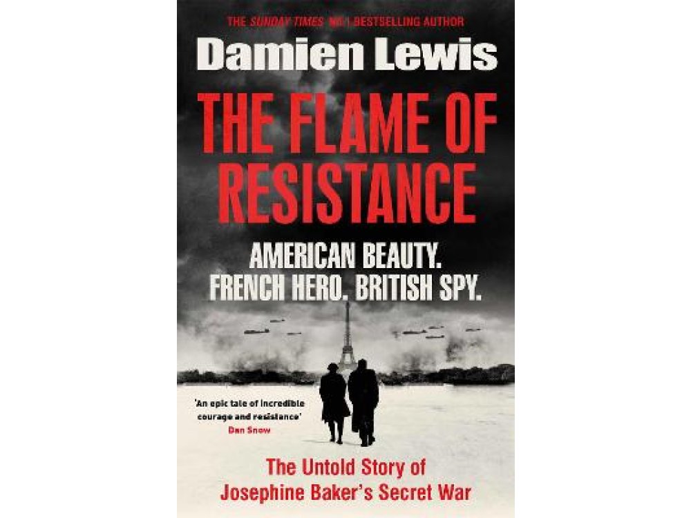 The Flame of Resistance: American Beauty. French Hero. British Spy