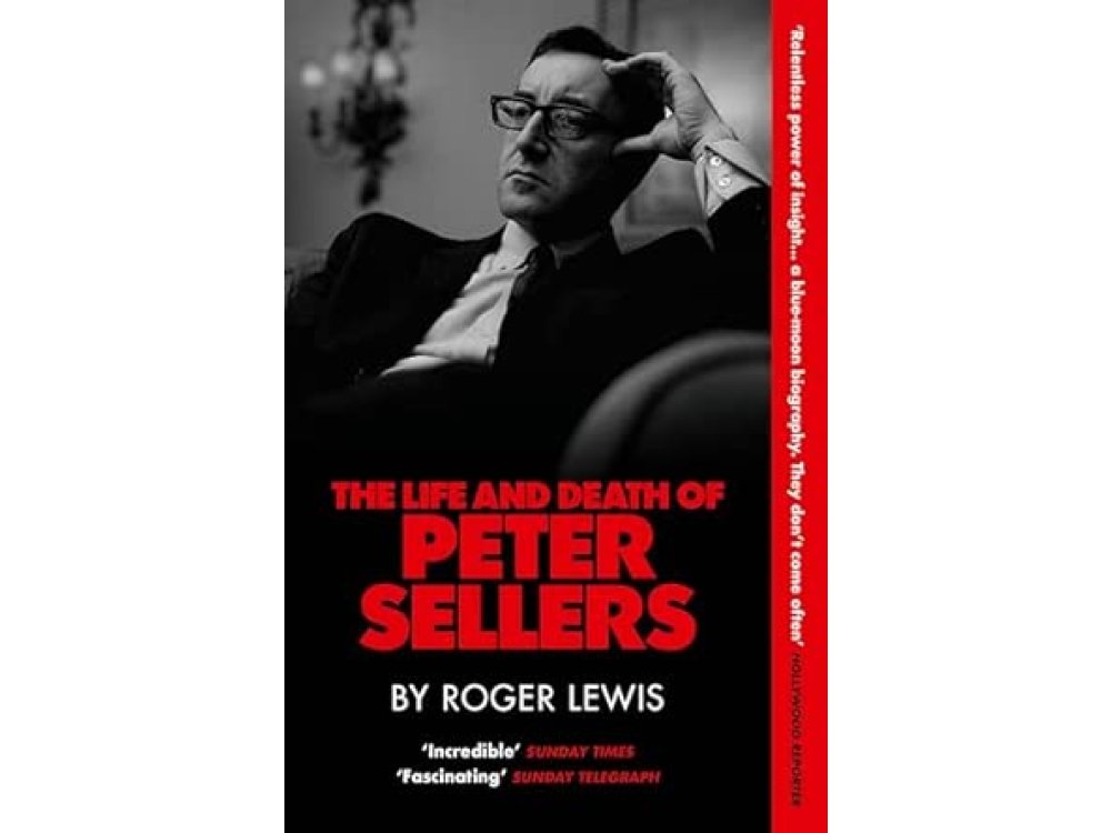 The Life and Death of Peter Sellers