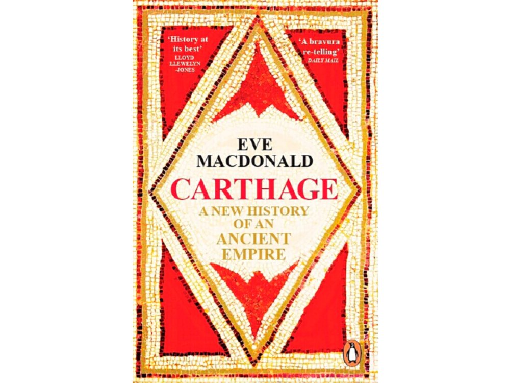 Carthage: A New History of an Ancient Empire