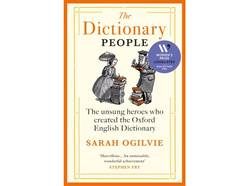 The Dictionary People: The Unsung Heroes Who Created the Oxford English Dictionary