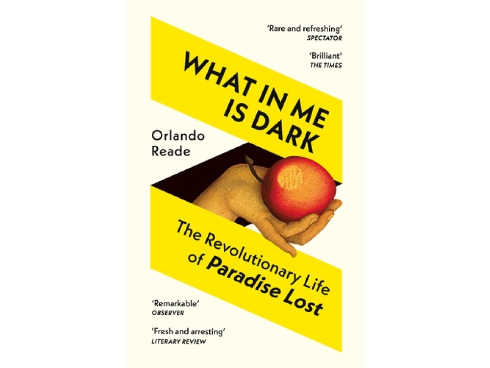 What in Me is Dark: The Revolutionary Life of Paradise Lost