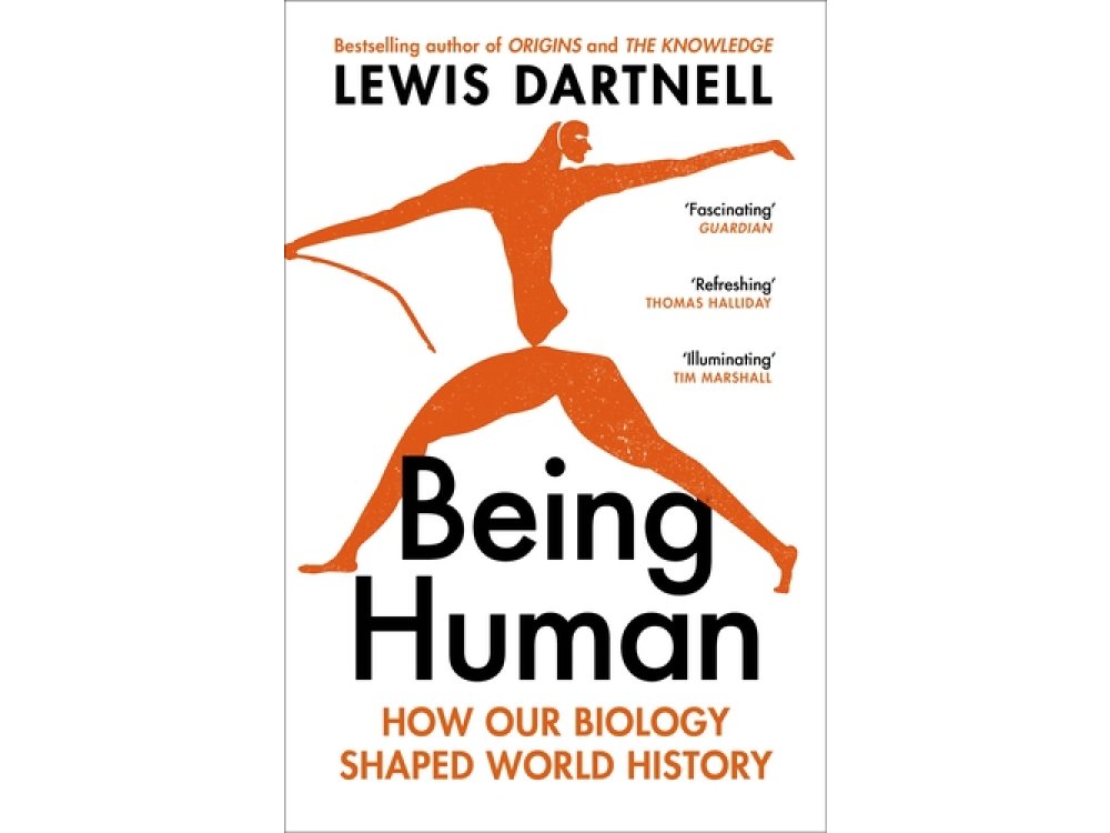 Being Human: How Our Biology Shaped World History