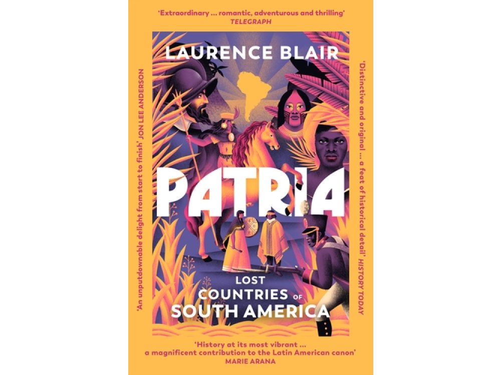 Patria: Lost Countries of South America