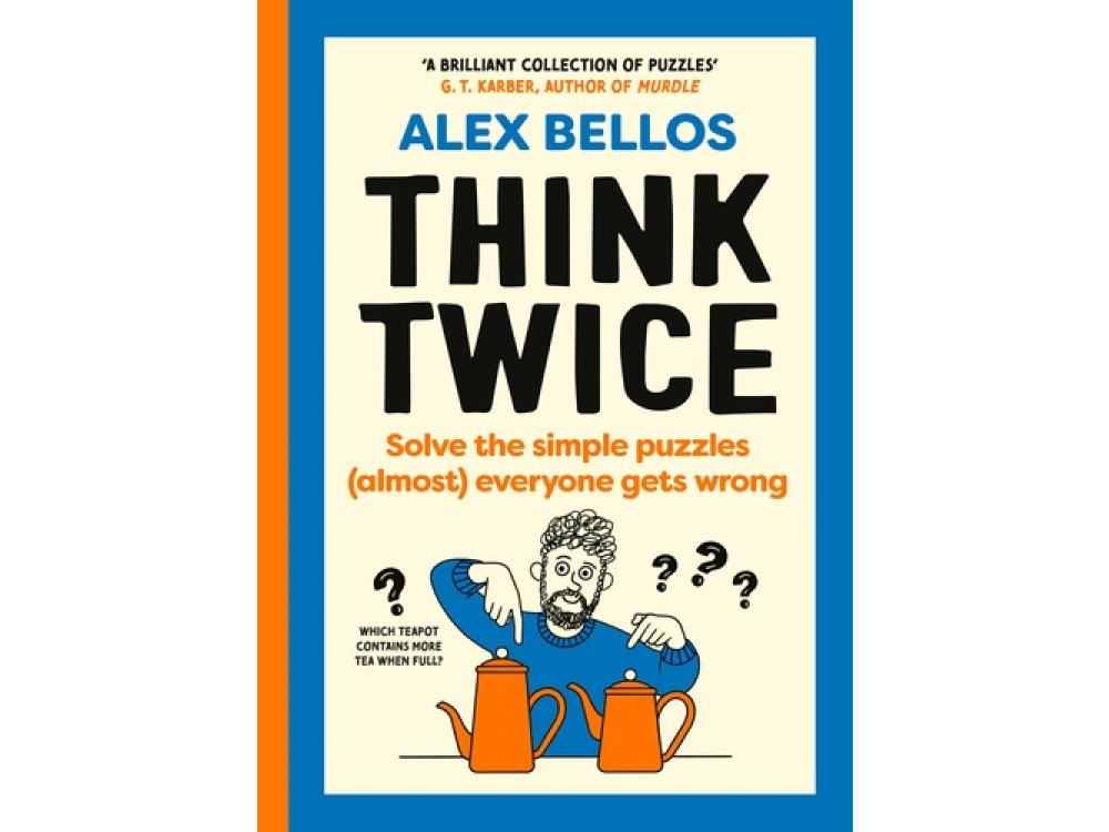 Think Twice: Simple Puzzles (Almost) Everyone Gets Wrong