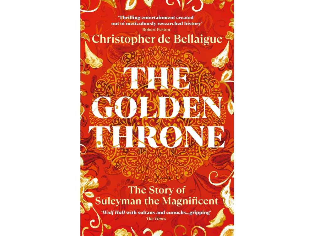 The Golden Throne: The Story of Suleyman the Magnificent