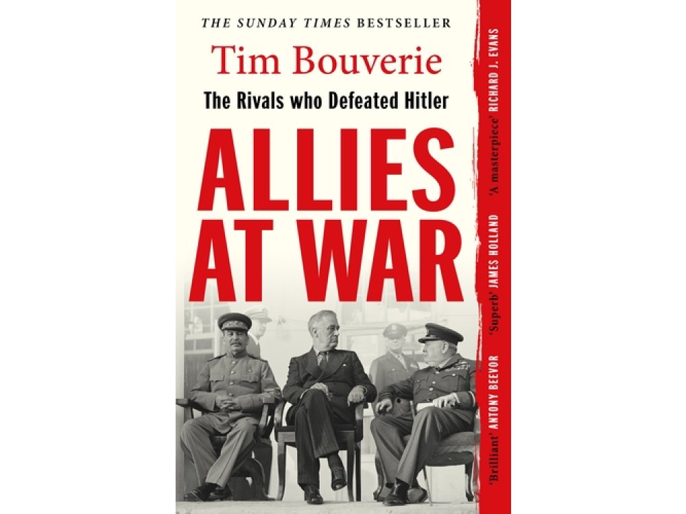 Allies at War: The Rivals Who Defeated Hitler