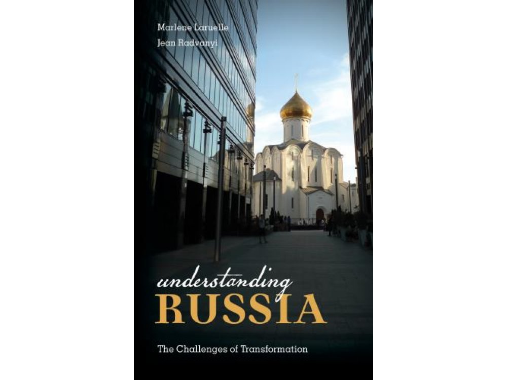 Understanding Russia: The Challenges of Transformation