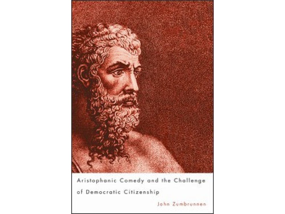 Aristophanic Comedy and the Challenge of Democratic Citizenship