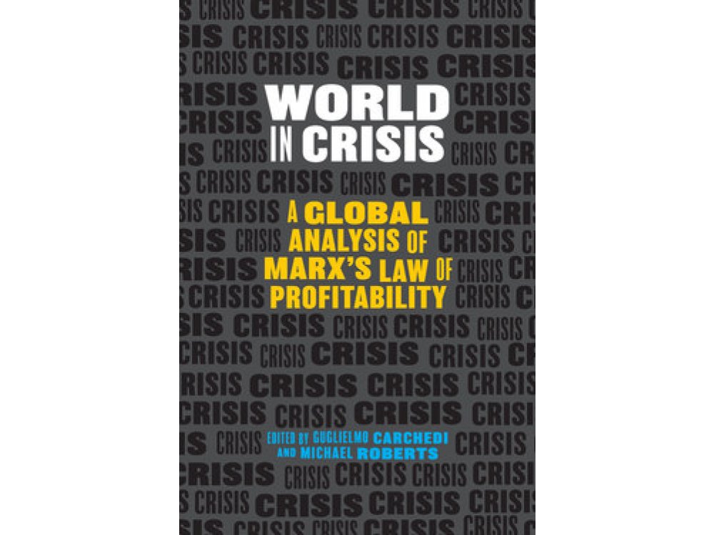 World in Crisis: Marxist Perspectives on Crash and Crisis