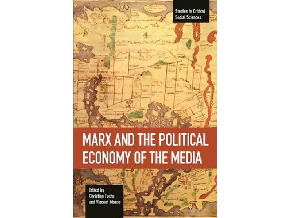 Marx and the Political Economy of the Media