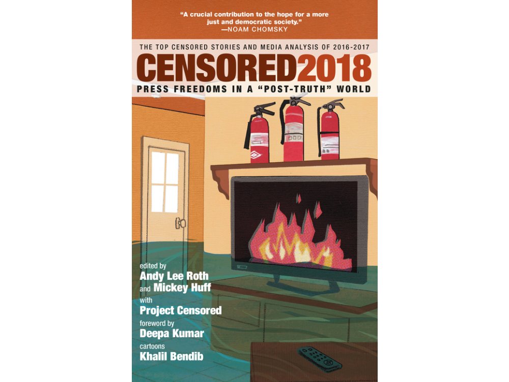 Censored 2018 Press Freedoms in a 'Post-Truth' Society