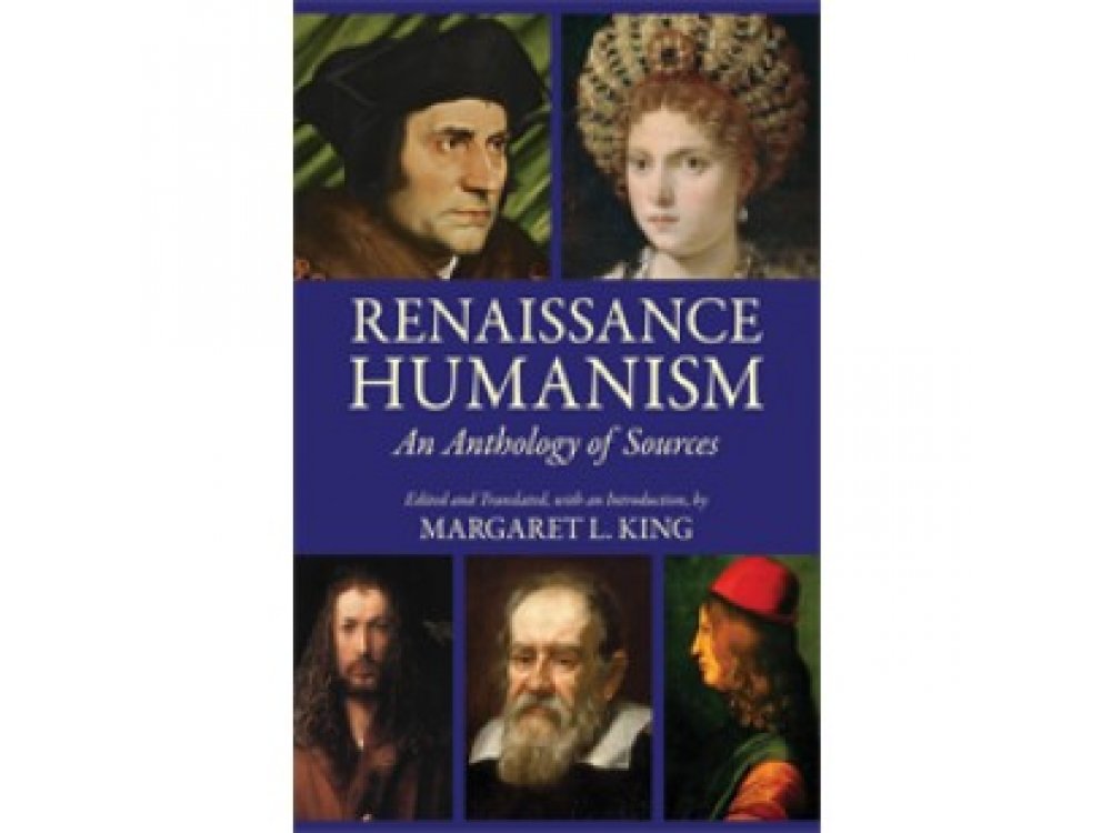 Rennaissance Humanism An Anthology of Sources