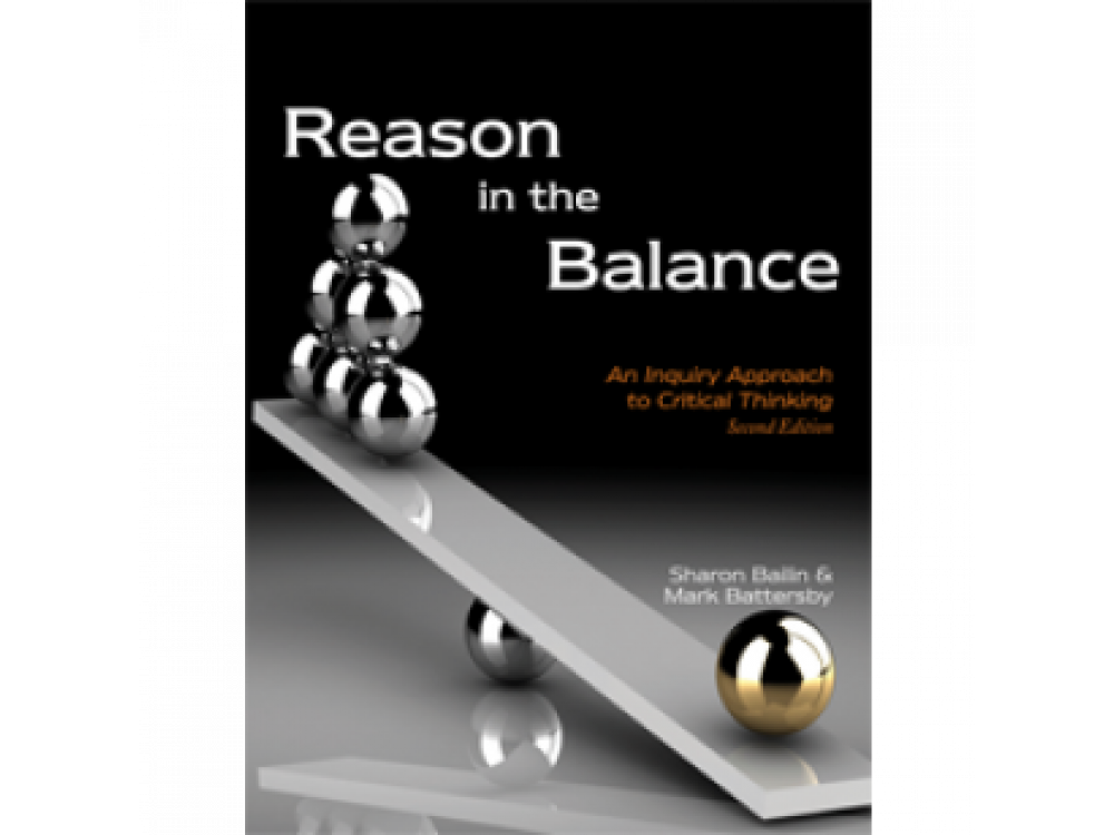 Reason in the Balance: An Inquiry Approach to Critical Thinking