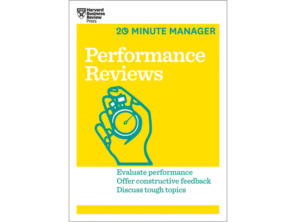 Performance Reviews (HBR 20-Minute Manager Series)