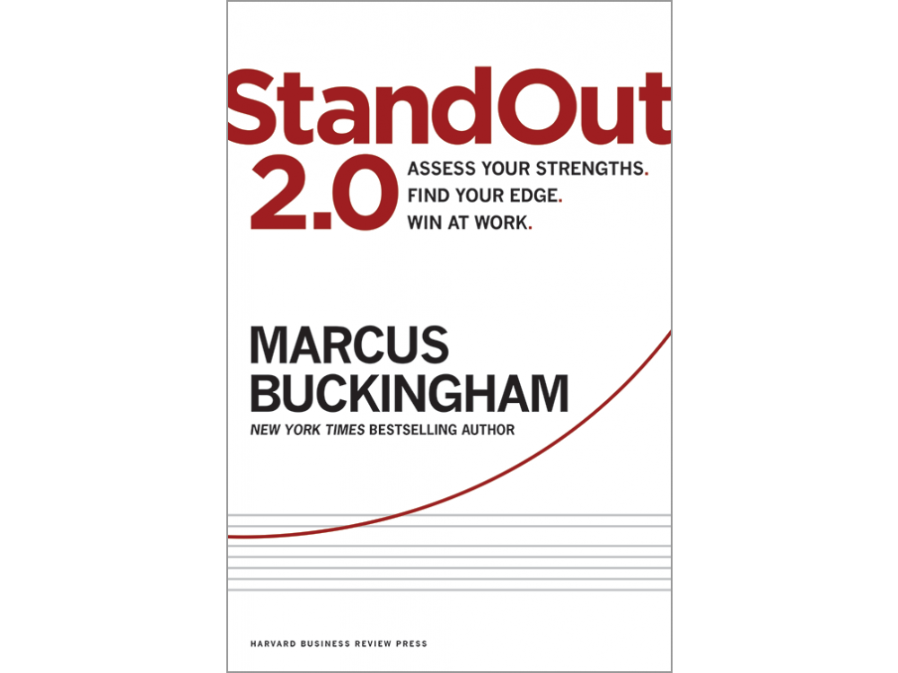 StandOut 2.0: Assess Your Strengths, Find Your Edge, Win at Work