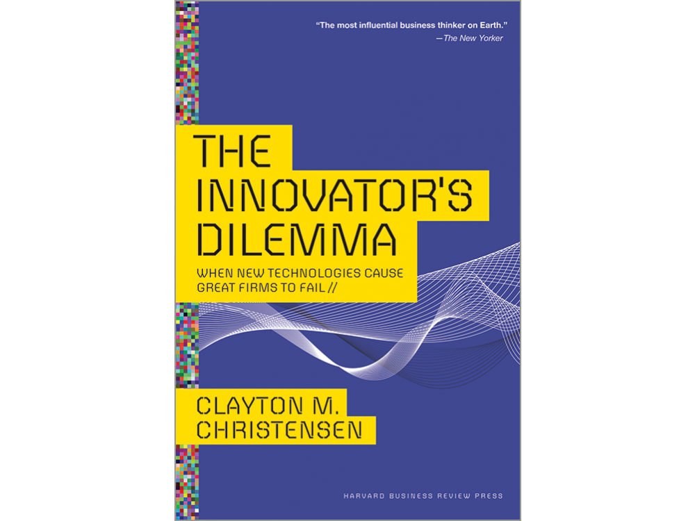 The Innovator's Dilemma: When New Technologies Cause Great Firms to Fail |  Bookpath