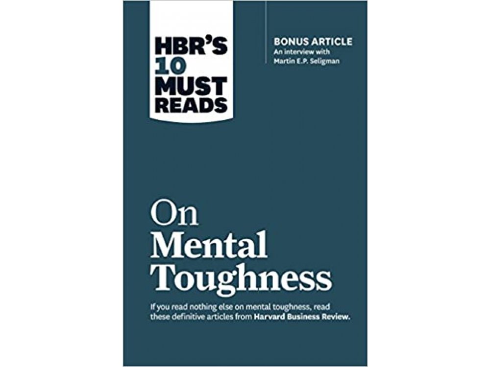 On Mental Toughness (HBR 10 Must Reads)