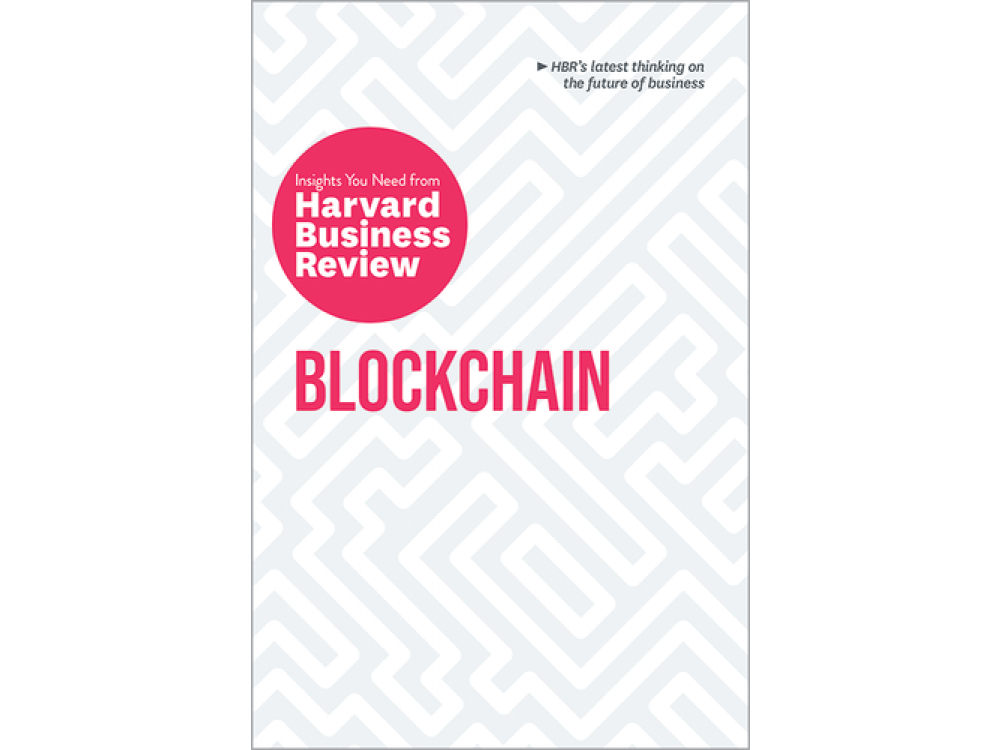 Blockchain: The Insights You Need from Harvard Business Review