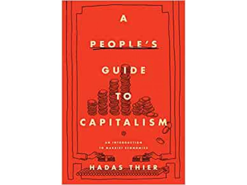 A People's Guide to Capitalism: An Introduction to Marxist Economics