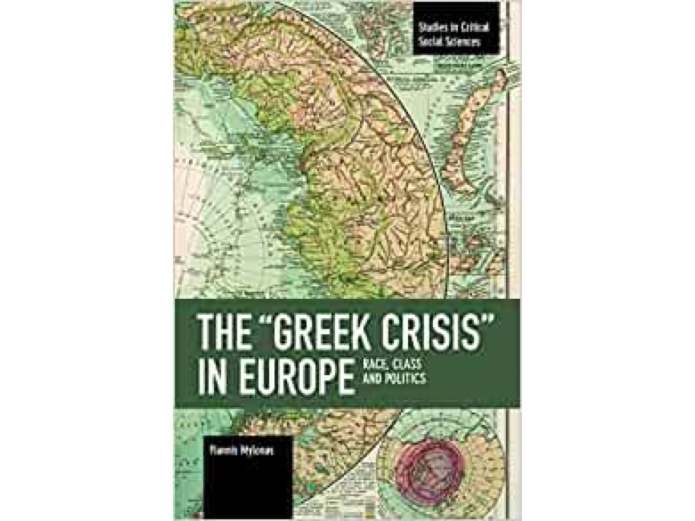 The Greek Crisis in Europe: Race, Class and Politics