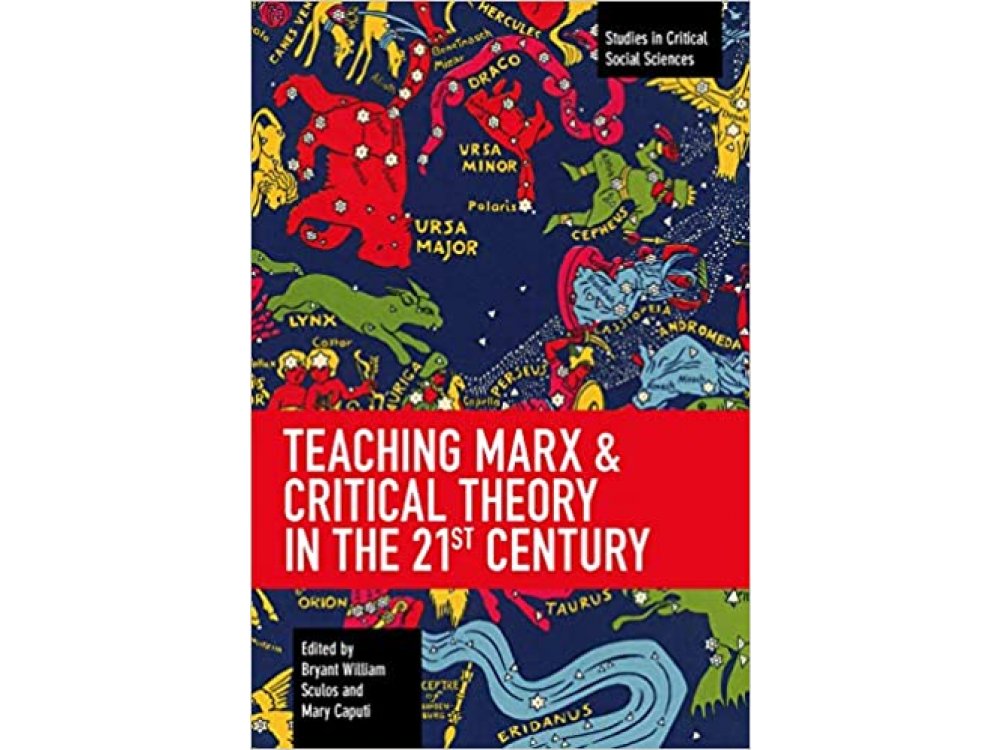 Teaching Marx and Critical Theory in the 21st Century