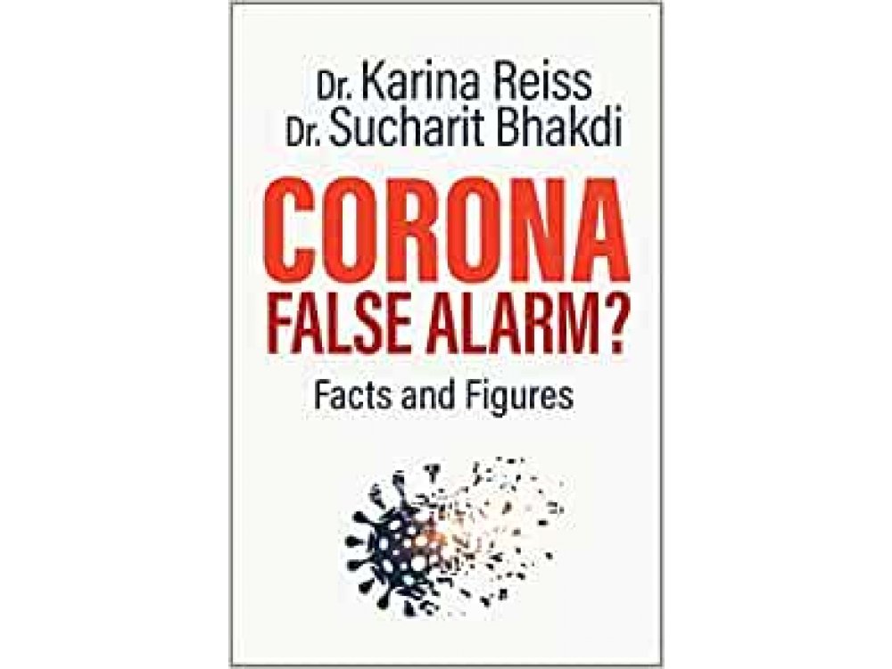 Corona, False Alarm?: Facts and Figures