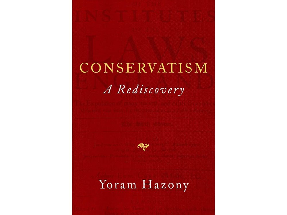 Conservatism: A Rediscovery