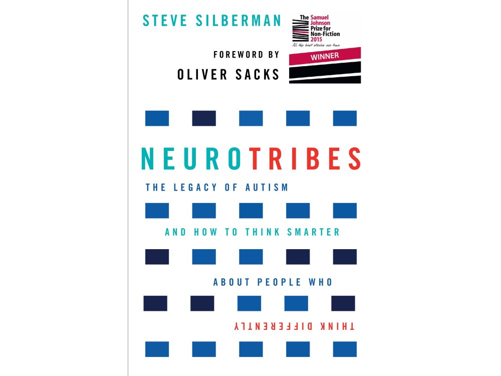 Neurotribes: The Legacy of Autism and How to Think Smarter About People Who Think Differently