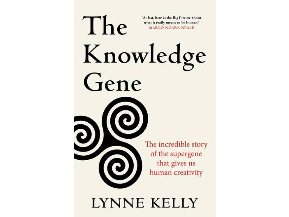 The Knowledge Gene: The Incredible Story of the Supergene that Gives Us Human Creativity
