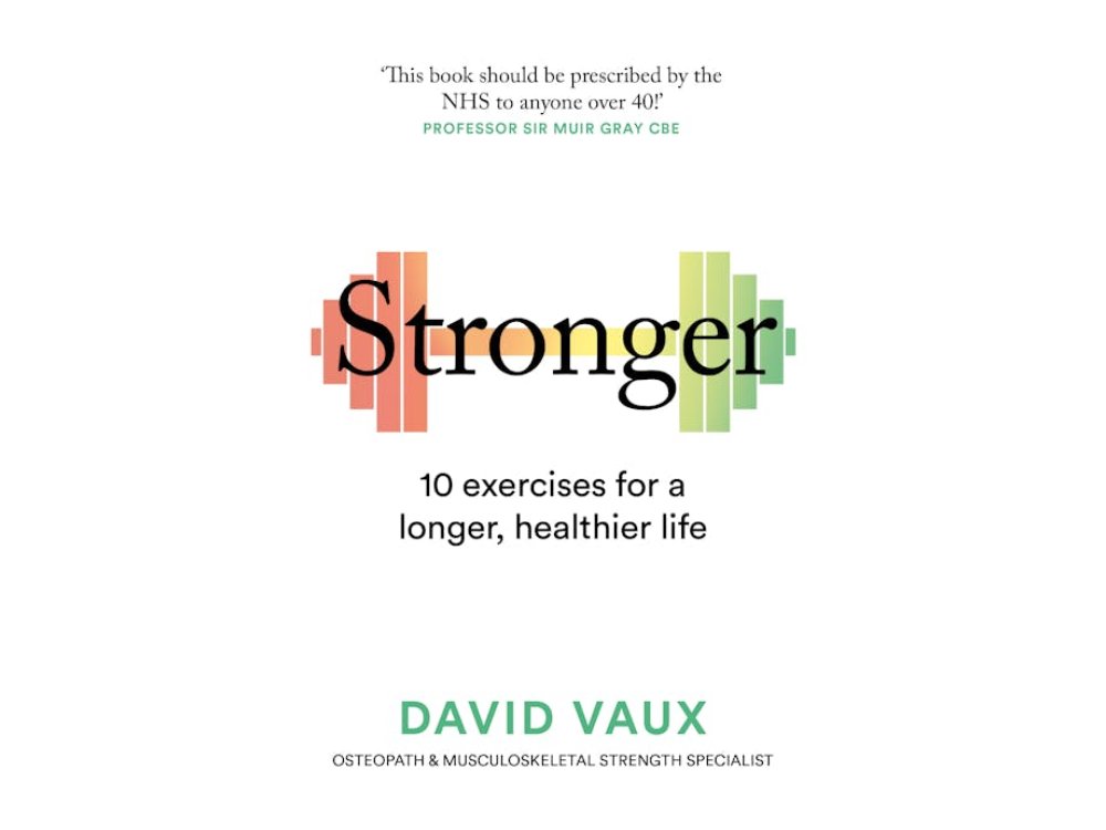 Stronger: 10 Exercises for a Longer, Healthier Life
