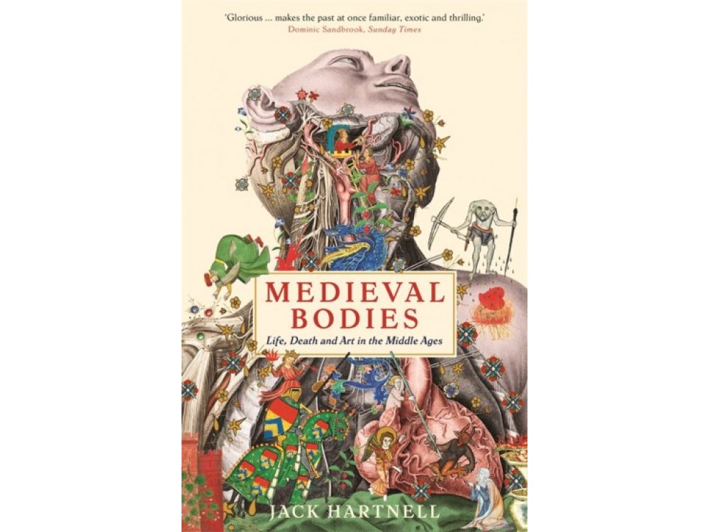 Medieval Bodies: Life, Death and art in the Middle Ages