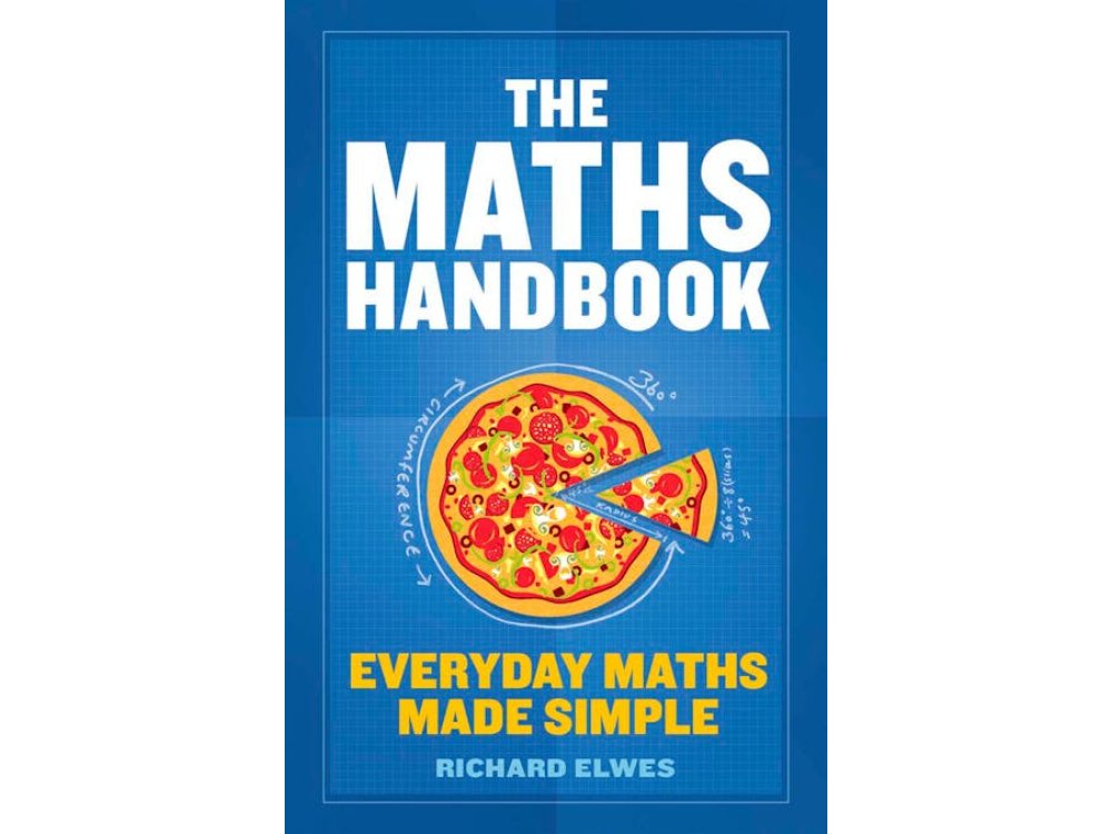 The Maths Handbook: Everyday Maths Made Simple