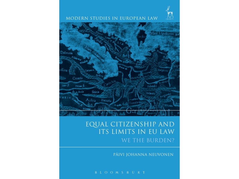 Equal Citizenship and its Limits in EU Law: We the Burden?