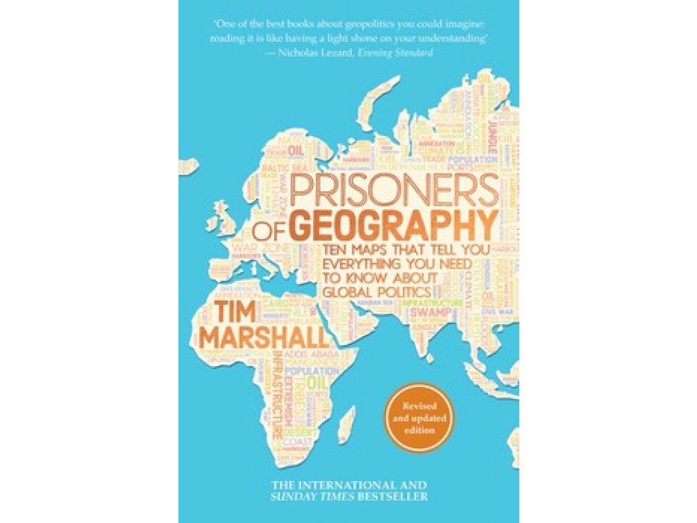 Prisioners of Geography: Ten Maps that Tell You Need to Know About Global Politics