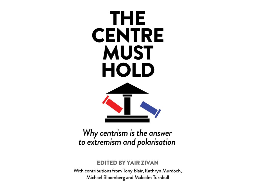 The Centre Must Hold: Why Centrism is the Answer to Extremism and Polarisation